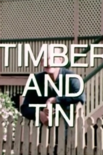 Timber and Tin