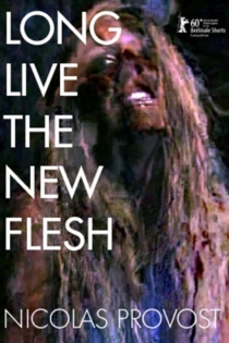 Long Live the New Flesh