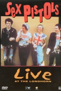 Sex Pistols: Live at the Longhorn