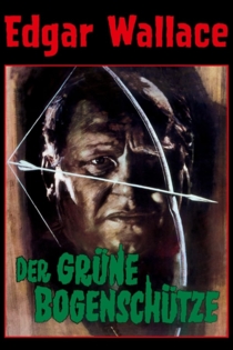 Edgar Wallace: Der grüne Bogenschütze