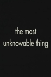 The Most Unknowable Thing