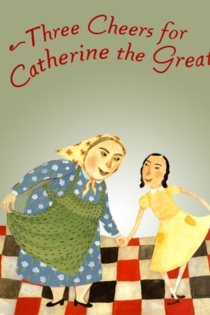 Three Cheers for Catherine the Great