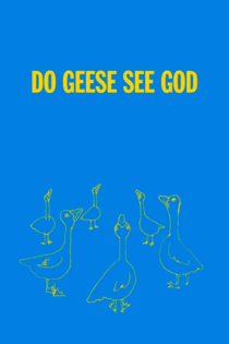 Do Geese See God?