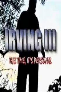 Irving III: This Time, It's Personal