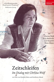 Zeitschleifen - Im Dialog mit Christa Wolf