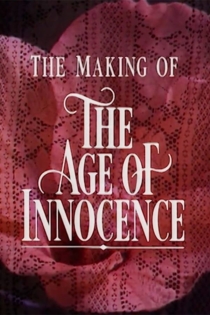 Innocence and Experience: The Making of The Age of Innocence