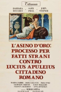 L'asino d'oro: processo per fatti strani contro Lucius Apuleius cittadino romano