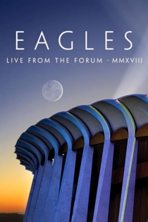 Eagles: Live From The Forum MMXVIII