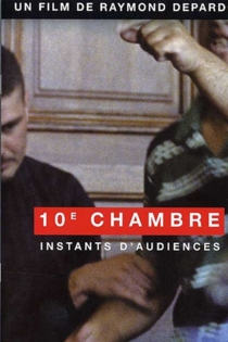 10e chambre - Instants d'audience