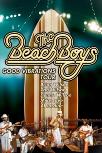 The Beach Boys: Good Vibrations Tour