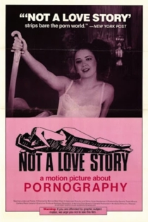 Not a Love Story: A Film About Pornography