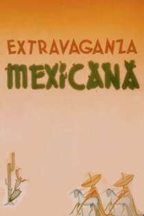 Extravaganza Mexicana