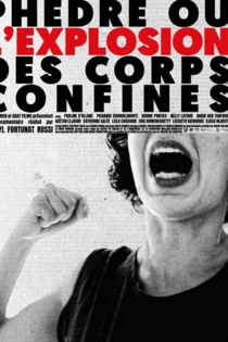 Phèdre ou l'explosion des corps confinés