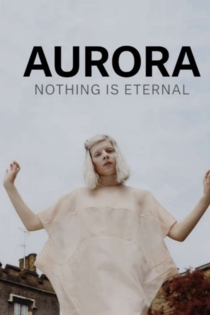 AURORA: Nothing Is Eternal