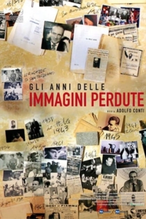 Gli anni delle immagini perdute