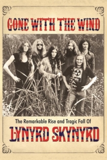 Lynyrd Skynyrd: Gone With The Wind