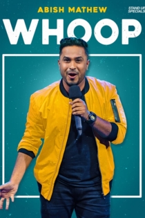 Abish Mathew: Whoop!