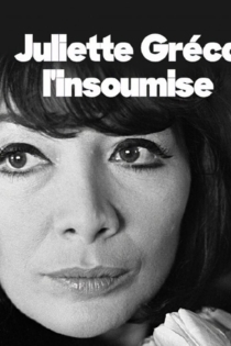 Juliette Gréco, l'insoumise