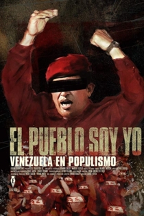 El Pueblo Soy Yo: Venezuela en Populismo