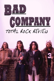 Bad Company: Total Rock Review