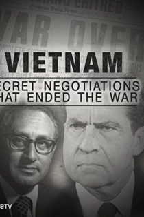 Vietnam: Secret Negotiations that Ended the War