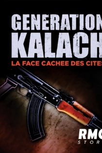 Génération Kalach : la face cachée des cités