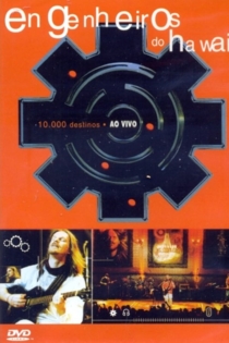 Engenheiros do Hawaii - 10000 Destinos ao Vivo