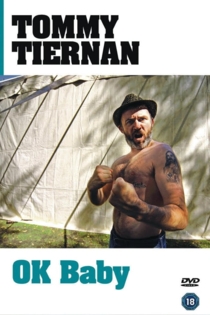Tommy Tiernan: OK Baby