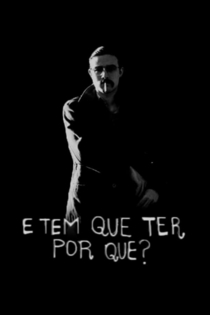 And Have to Have Why?