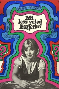 Mi lesz veled Eszterke?