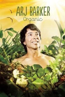 Arj Barker - Organic