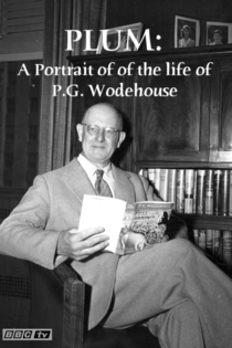 Plum: A Portrait of of the life of P.G. Wodehouse