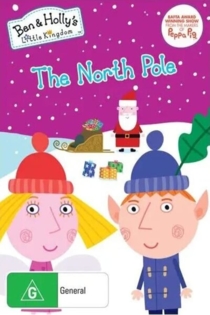 Ben and Holly's Little Kingdom: The North Pole and other adventures