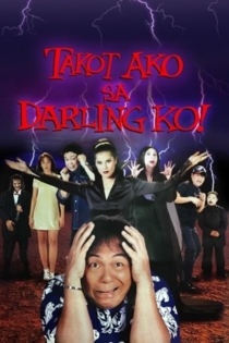 Takot Ako sa Darling Ko!