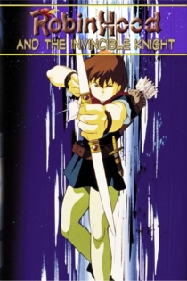 Robin Hood II & the Invincible Knight: An Animated Classic