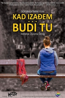 Kad izadem... budi tu