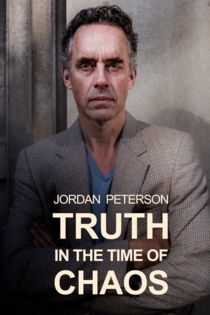 Jordan Peterson: Truth in the Time of Chaos