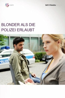 Blonder als die Polizei erlaubt