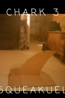 Chark 3 squeakuel
