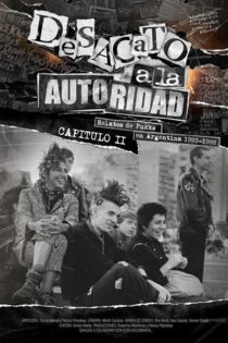 Desacato a la autoridad, relatos de punks en Argentina 1983-1988