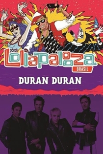 Duran Duran: Lollapalooza Brasil 2017