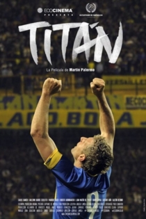 Titán, la película de Martín Palermo