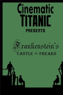 Cinematic Titanic: Frankenstein's Castle of Freaks