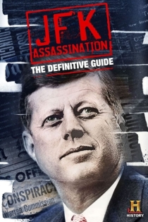 JFK Assassination: The Definitive Guide