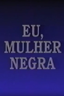 Eu, Mulher Negra