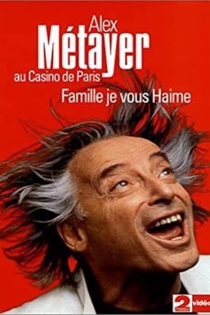 Alex Metayer Famille je vous haime