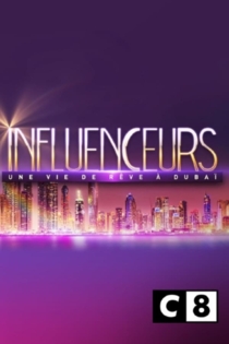 Influenceurs : une vie de rêve à Dubaï