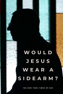 Would Jesus wear a sidearm?