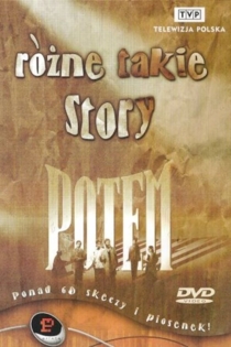 Kabaret Potem - Różne takie story