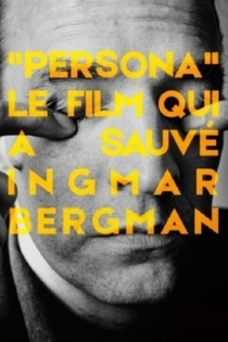 «Persona», le film qui a sauvé Ingmar Bergman